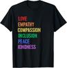 Spread Love Empathy Compassion Peace Kindness Inclusion Quot Unisex T-Shirt