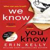 We Know You Know by Erin Kelly Paperback Book 9781444797305