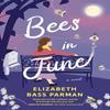 Bees In June by Elizabeth Bass Parman Paperback Book 9781400342600