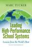 The Leading High-Performance School Systems : Lessons from the World's Best Book