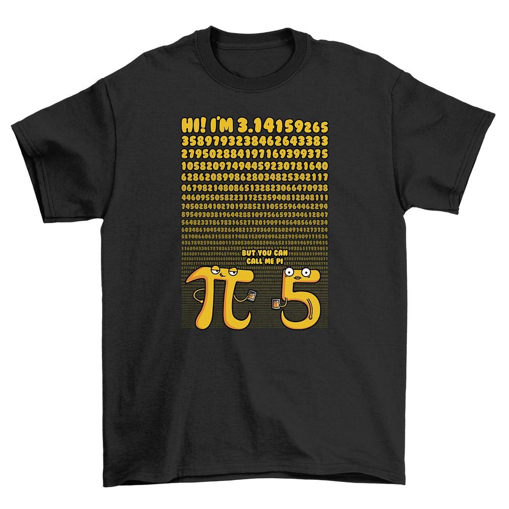 You Can Call Me Pi - Funny Math Pun Pi Symbol T-shirt for Mathematicians and Geeks
