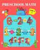 The Preschool Math : Substraction &Addition Activities, Ages 3-7 Book