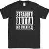Straight Outta My Twenties T-Shirt Funny 20s Birthday Humor Gift Text Tee