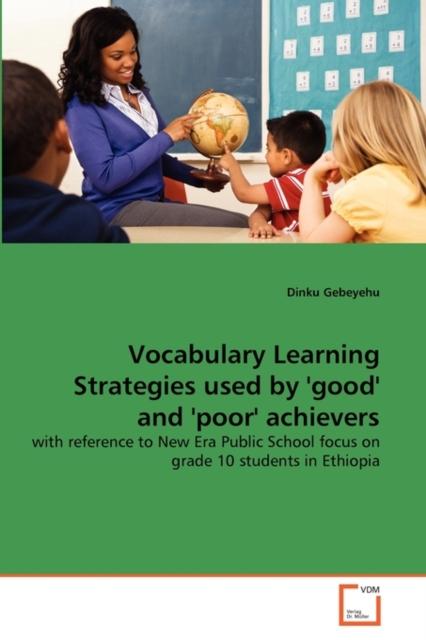 The Vocabulary Learning Strategies Used by 'good' and 'poor' Achievers Book