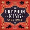 The Chaos Constellation The Gryphon King by Sara Omer Paperback Book 9781835412831
