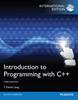 The Introduction To Programming with C++ : International Edition Book