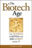 The The Biotech Age: The Business of Biotech and How To Profit From It Book