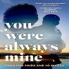 You Were Always Mine by Jo Piazza Paperback Book 9780008336028