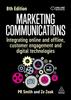 The Marketing Communications : Integrating Online and Offline, Customer Engagement and Digital Technologies Book