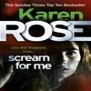 Scream For Me The PhiladelphiaAtlanta Series Book 2 by Karen Rose... 9780755385232