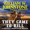 They Came To Kill by J. A. Johnstone Paperback Book 9780786044184