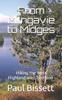 The From Milngavie To Midges : Hiking the West Highland Way, Scotland - A Pocket Guide, or If You Wear a Kilt, a Sporran Guide Book