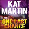 One Last Chance by Kat Martin Hardback Book 9781496736819
