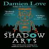 The Shadow Arts by Damien Love Paperback Book 9780861540884