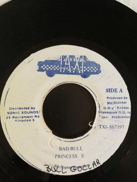 7inch Record PRINCESS S - Bad Bull TXI567197 Taxi Jamaica Reggae, Ska & Dub Used