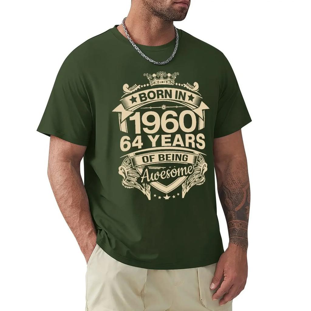 Born In 1960 64 Years Of Being Awesome 64th Birthday Gift T Shirt Harajuku Short Sleeve T-shirt 100% Cotton Graphics Tshirt Tops
