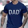 DAD 3 T Shirts for Men Blue Dad T-shirts Dad of 3 4 5 6 7 Shirts Husband Tops Clothes Funny Papa Tshirt Short Sleeve Clothing