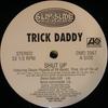 12inch Record TRICK DADDY - Shut Up (Remix) DMD2567 Slip-N-Slide Re 2000 US Rap & Hip-Hop/R&B Used