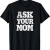 Funny Gift Idea for Dad Look for Matching Gift for Mom T-Shirt