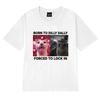 Born To Dilly Dally Forced To Lock In Funny Cat Meme Tee Shirt Unisex Harajuku Short Sleeve T-shirts Men Women 100% Cotton Tops