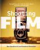 The Shooting Film : Everything You Need To Know About Analogue Photography Book
