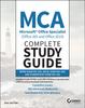 The MCA Microsoft Office Specialist (Office 365 and Office 2019) Complete Study Guide : Word Exam MO-100, Excel Exam MO-200, and PowerPoint Exam MO-300 Book