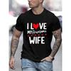 Vintage Men's T-shirt I Love My Awesome Wife Print Tops Summer Casual Street Fashion T Shirt Oversized Tee Shirt Men Y2K Clothes