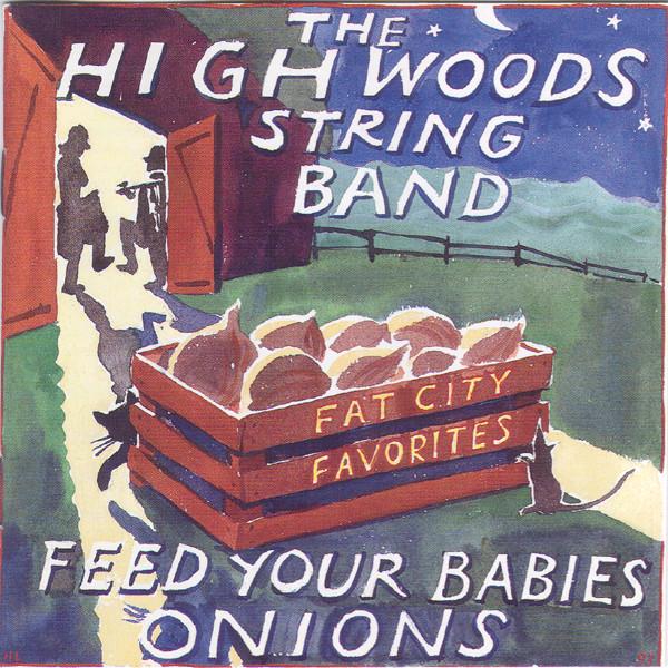 CD HIGHWOODS STRINGBAND - Feed Your Babies Onions CD11569 Rounder Records 1994 Japan World Music Used