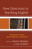 The New Directions In Teaching English : Reimagining Teaching, Teacher Education, and Research Book