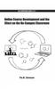 Книга Online Course Development and the Effect On the On-Campus Classroom