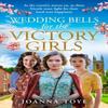 Wedding Bells for the Victory Girls by Joanna Toye Paperback Book 9780008442026
