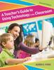 The A Teacher's Guide To Using Technology In the Classroom Book