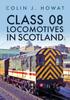The Class 08 Locomotives In Scotland Book