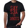 Men’s Vintage Tee Shirt Graphic T Shirt Say Yes To Jokes Deep Black