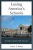 The Losing America's Schools : The Fight To Reclaim Public Education Book