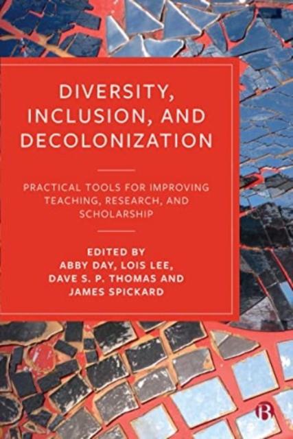 Книга Diversity, Inclusion, and Decolonization : Practical Tools for Improving Teaching, Research, and Scholarship