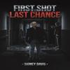 First Shot Last Chance by Sidney Davis Paperback Book 9781035874767