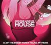 CD VARIOUS - For the Love of House FTL01CD ITH Records 2006 UK Dance & Electronica Used