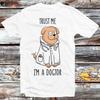230 Gsm 100% Cotton Trust Me I M A Dogtor Dog Doctor T Shirt Vintage Retro Cool Gift Mens Womens Unisex Cartoon Anime Top Tee B370