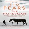 The Horseman by Tim Pears Paperback Book 9781408876848