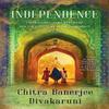 Independence by Chitra Banerjee Divakaruni Paperback Book 9780063142398