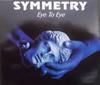CD SYMMETRY - Eye To Eye NONE Not On Label 1996 Germany Rock Used