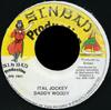 7inch Record DADDY WOODY - Ital Jockey SIN1941 Sinbad Producti 1988 Jamaica Reggae, Ska & Dub Used