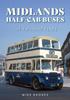 The Midlands Half-cab Buses : The Twilight Years Book