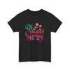 Oh Sweet Spring T-Shirt | Fresh Flowers Sunny Days Tee |