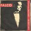 7-дюймовая пластинка FALCO - Vienna Calling (86 Редактировать / Микшировать) AM318 A&M Records 1986 UK Танцевальная и Электронная Музыка Б/У