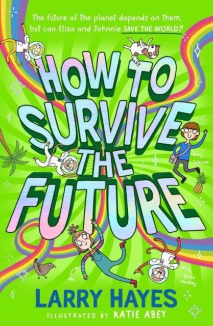 The How To Survive The Future : 3 Book