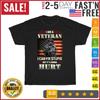 Distressed I Am A Veteran I Can Fix Stupid - Veterans Day T Shirt Men Women New
