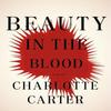 Beauty In the Blood by Charlotte Carter Paperback Book 9780593467282