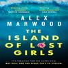 The Island of Lost Girls by Alex Marwood Hardback Book 9781408725498